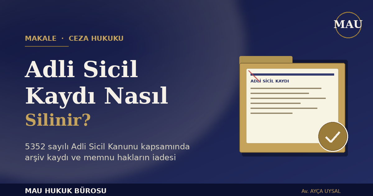 ADLİ SİCİL KAYDI NEDİR VE NASIL SİLİNİR?