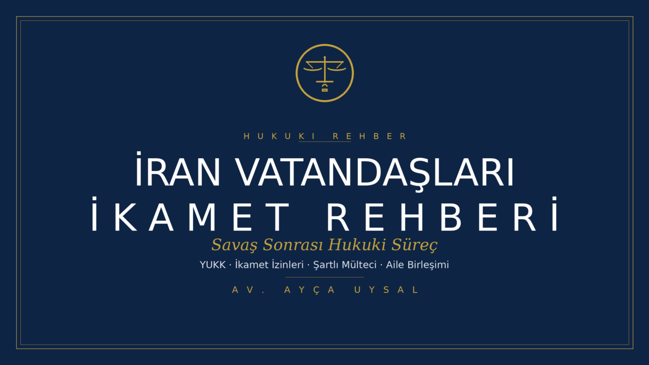 SAVAŞ VE İRAN VATANDAŞLARININ İKAMET İZNİ SÜRECİ 2026 GÜNCEL