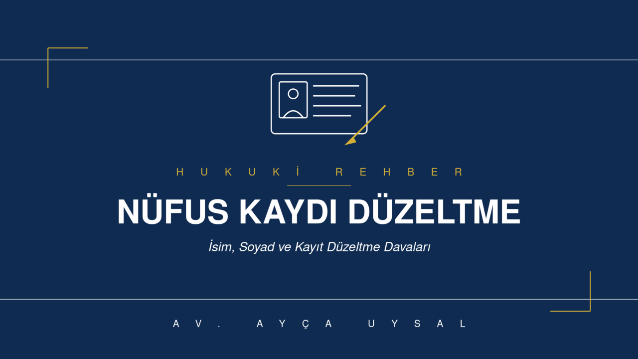 NÜFUS KAYDININ DÜZELTİLMESİ