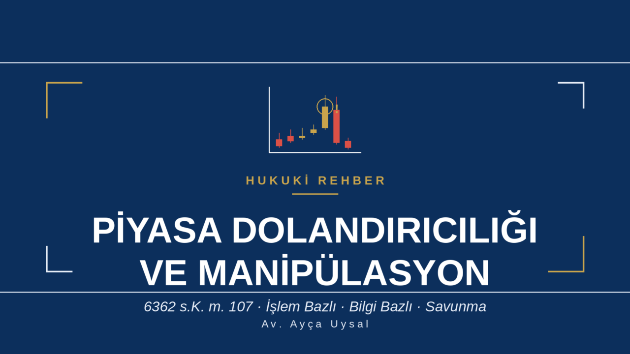 PİYASA DOLANDIRICILIĞI (MANİPÜLASYON) NEDİR