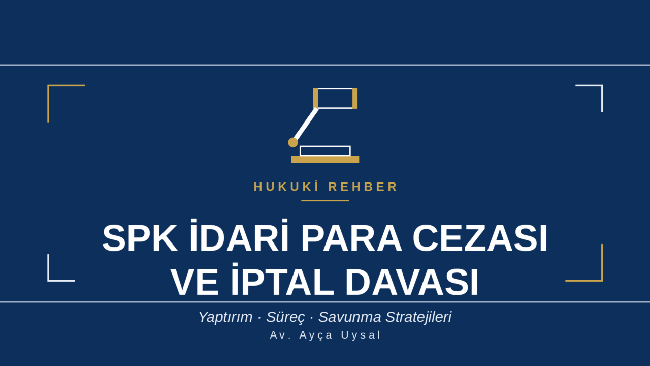 SPK İDARİ PARA CEZASI VE İTİRAZ YOLLARI