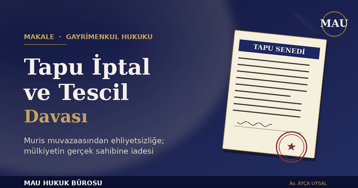 TAPU İPTAL VE TESCİL DAVASI