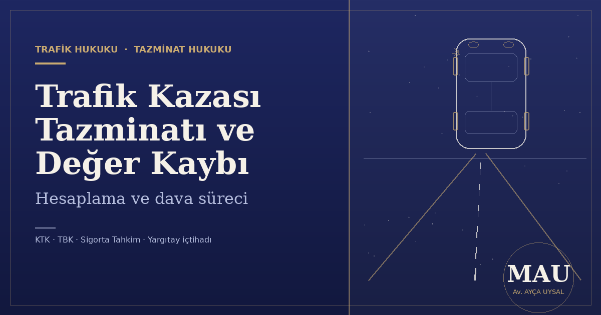 TAFİK KAZASI – TAZMİNAT- HASAR DEĞER KAYBI